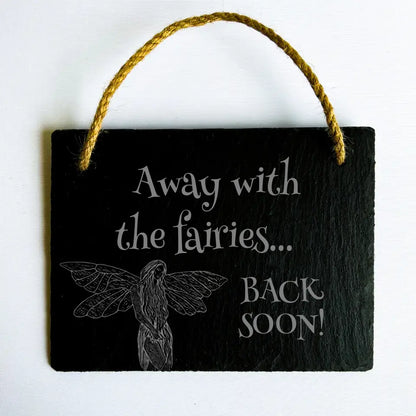 "Away with the fairies" Pixie Sign - Fairy Rock Gift