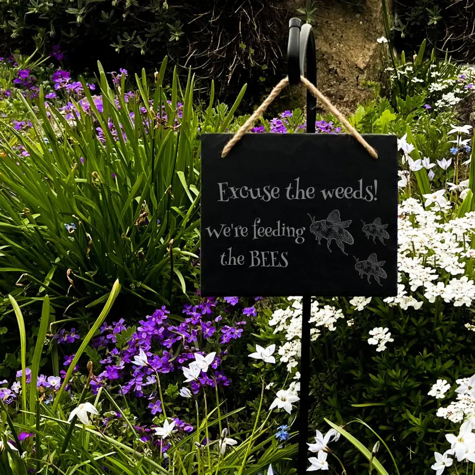 "Excuse the Weeds, We're Feeding the Bees" Slate Garden Sign - Bee Decoration