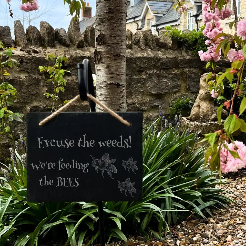 "Excuse the Weeds, We're Feeding the Bees" Slate Garden Sign - Bee Decoration